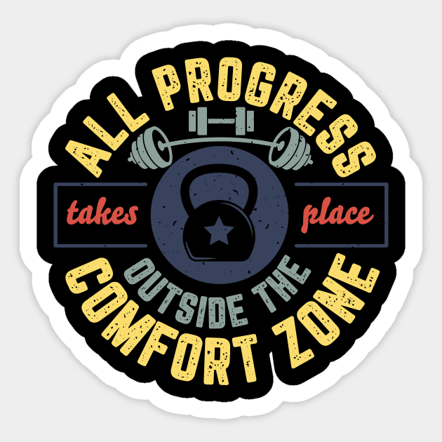 All Progress Takes Place Outside The Comfort Zone Sticker by Zone32